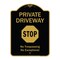 Signmission Designer Series-Private Driveway Stop Black & Gold Heavy-Gauge Aluminum, 24" H, BG-1824-9920 A-DES-BG-1824-9920 - alternate 1